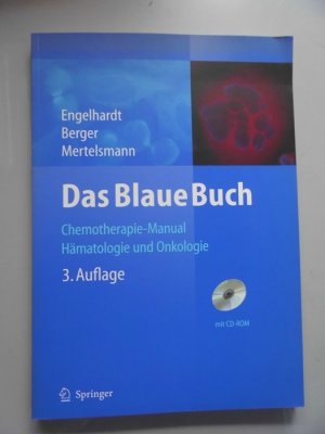 gebrauchtes Buch – Chemotherapie Hämatologie Onkologie - Engelhardt, Monika (Mitwirkender), Dietmar Paul (Mitwirkender) Berger und Roland Mertelsmann – Das blaue Buch : Chemotherapie-Manual Hämatologie und Onkologie.