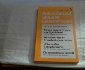 Haben unsere Organe ein Eigenleben? : Von d. Gefahren d. Leibesinnern