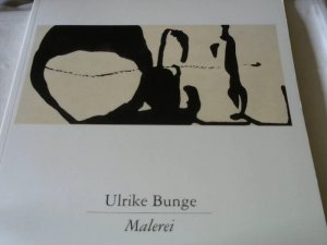 Ulrike Bunge. Malerei. [Kunstwissenschaftler- und Kunstkritikerverband e.V.]