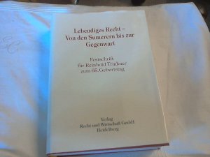 gebrauchtes Buch – Westphalen, Friedrich – Lebendiges Recht : von den Sumerern bis zur Gegenwart ; Festschrift für Reinhold Trinkner zum 65. Geburtstag. hrsg. von Friedrich Graf von Westphalen und Otto Sandrock