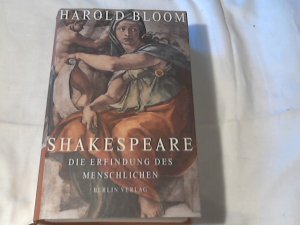 gebrauchtes Buch – Harold Bloom – Shakespeare : die Erfindung des Menschlichen. Aus dem Engl. von Peter Knecht