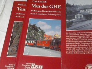 Von der GHE zur HSB : Tradition und Innovation auf Meterspurgleisen im Harz ; [Harzer Schmalspurbahnen, HSB - die Größte unter den Kleinen]. +++ 2 Bde […]