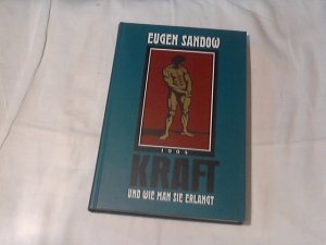 gebrauchtes Buch – Eugen Sandow – Kraft und wie man sie erlangt