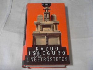 Die Ungetrösteten : Roman. Dt. von Isabell Lorenz