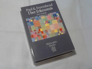 Über Erkenntnis : zwei Dialoge. Paul K. Feyerabend. [Die beiden Dialoge hat Ilse Grimm aus dem Engl. übers., den abschliessenden Beitr. Hans Günther Holl […]