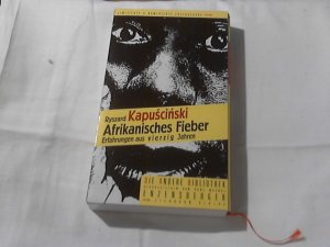 Afrikanisches Fieber : Erfahrungen aus vierzig Jahren. Aus dem Poln. von Martin Pollack