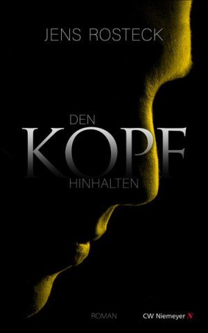 gebrauchtes Buch – Jens Rosteck – Den Kopf hinhalten Roman