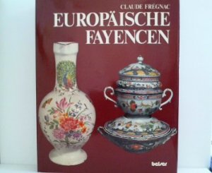 gebrauchtes Buch – Claude Frégnac – Europäische Fayencen