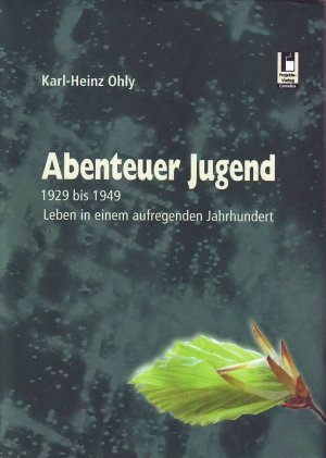 Abenteuer Jugend: 1929 bis 1949 - Leben in einem aufregenden Jahrhundert