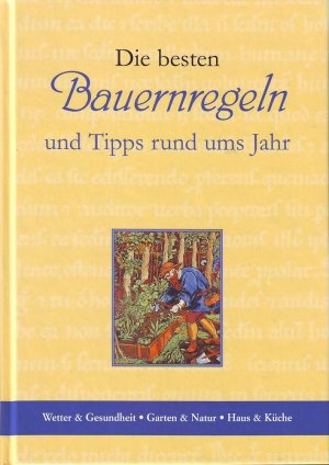 gebrauchtes Buch – Naumann, & Göbel – Die besten Bauernregeln und Tipps rund ums Jahr