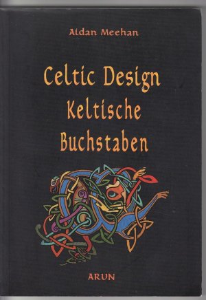 gebrauchtes Buch – Aidan Meehan – Celtic Design, Keltische Buchstaben