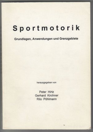 Sportmotorik: Grundlagen, Anwendungen und Grenzgebiete.