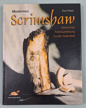 gebrauchtes Buch – Eva Halat – Modernes Scrimshaw: Geschichte, Anleitung, großer Galerieteil