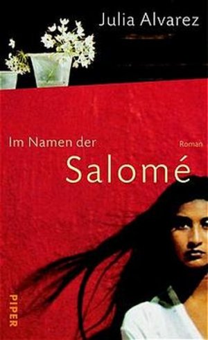 neues Buch – Julia Alvarez – Im Namen der Salomé: Roman neues Buch – Julia Alvarez – Im Namen der Salomé: Roman