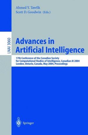 gebrauchtes Buch – Advances in Artificial Intelligence: 17th Conference of the Canadian Society for Computational Studies of Intelligence, Canadian AI 2004 London, ... Notes in Computer Science, Band 3060)