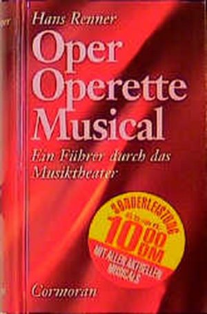 gebrauchtes Buch – Hans Renner – Oper - Operette - Musical. Ein Führer durch das Musiktheater unserer Zeit