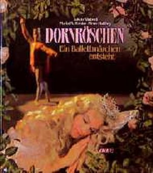 gebrauchtes Buch – Dornroschen: Ein Ballettmarchen entsteht (German Edition)