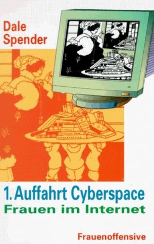 gebrauchtes Buch – Dale Spender – 1. Auffahrt Cyberspace: Frauen im Internet