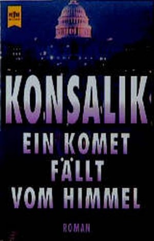 gebrauchtes Buch – G. Konsalik – Ein Komet fällt vom Himmel.