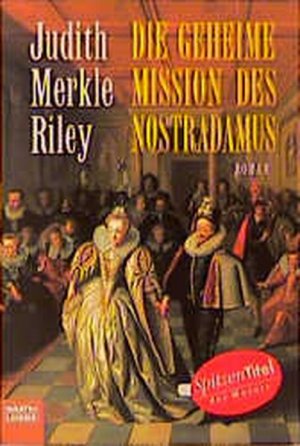 gebrauchtes Buch – Merkle Riley – Die geheime Mission des Nostradamus (Allgemeine Reihe. Bastei Lübbe Taschenbücher)