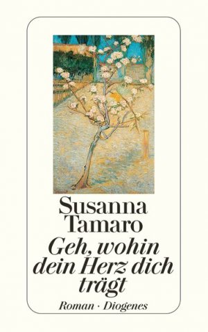 gebrauchtes Buch – Susanna Tamaro – Geh, wohin dein Herz dich trägt: Roman