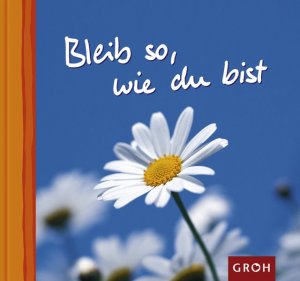 gebrauchtes Buch – Bleib so, wie Du bist