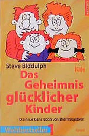 gebrauchtes Buch – Steve Biddulph – Das Geheimnis glücklicher Kinder.(Paperback)