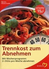 gebrauchtes Buch – Mirjam Hirano-Curtet – Trennkost zum Abnehmen