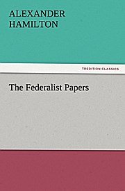 The Federalist Papers (TREDITION CLASSICS)