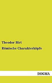 Römische Charakterköpfe: Ein Weltbild in Biographien