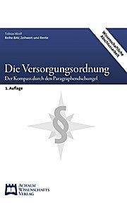 Die Versorgungsordnung: Der Kompass durch den Paragraphendschungel