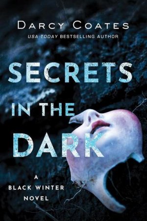 gebrauchtes Buch – Darcy Coates – Secrets in the Dark (Black Winter, 2, Band 3)