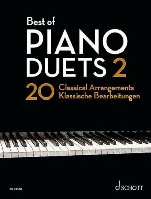 Best of Piano Duets 2: 20 klassische Bearbeitungen. Klavier 4-händig. (Best of Classics, Band 2)