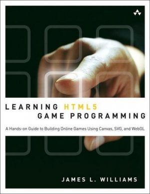 gebrauchtes Buch – James L. Williams – Learning HTML5 Game Programming: A Hands-on Guide to Building Online Games Using