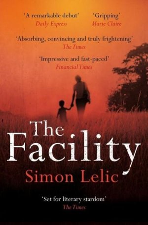 gebrauchtes Buch – Simon Lelic – The Facility