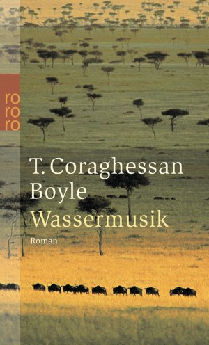 gebrauchtes Buch – Boyle, T. Coraghessan – Wassermusik