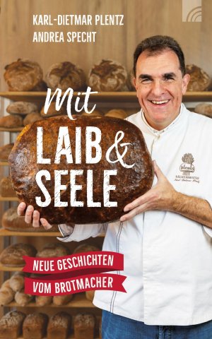 gebrauchtes Buch – Plentz, Karl-Dietmar und Andrea Specht – Mit Laib und Seele: Neue Geschichten vom Brotmacher (Raleigh-Serie)