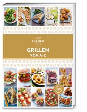 gebrauchtes Buch – Grillen von A-Z: Feuer und Flamme: Mit über 150 Rezepten von Dr. Oetker werden sowohl Fleischliebhaber als auch Vegetarier und Veganer glücklich. (A-Z Reihe)