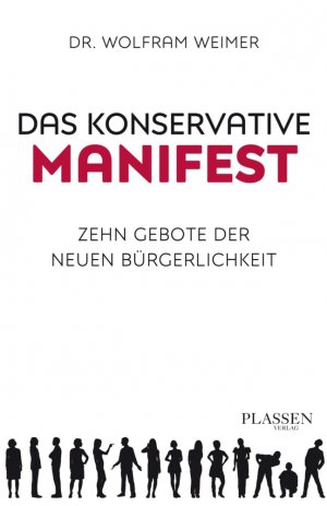 gebrauchtes Buch – Wolfram Weimer – Das konservative Manifest: Zehn Gebote der neuen Bürgerlichkeit