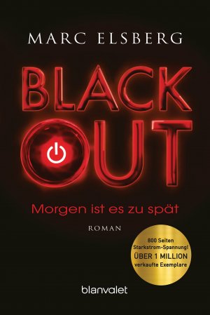 gebrauchtes Buch – Marc Elsberg – BLACKOUT - Morgen ist es zu spät: Roman - Der SPIEGEL-Bestseller verfilmt als Serie mit Moritz Bleibtreu in der Hauptrolle