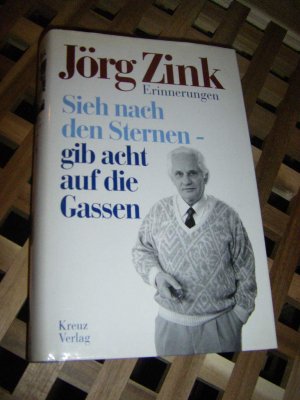 gebrauchtes Buch – Jörg Zink – Sieh nach den Sternen, gib acht auf die Gassen