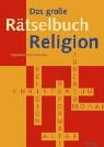 gebrauchtes Buch – Kochenburger, Brigitte E – Das grosse Rätselbuch Religion