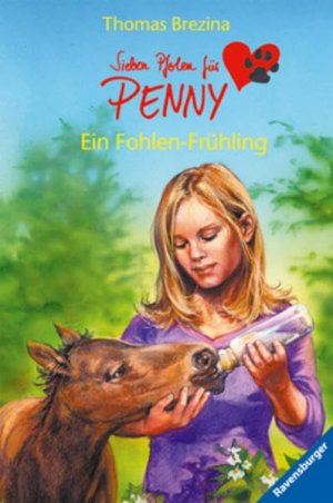 gebrauchtes Buch – Brezina, Thomas C – Ein Fohlen-Frühling (Sieben Pfoten für Penny, Band 21)