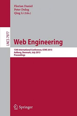 gebrauchtes Buch – Daniel, Florian – Web Engineering: 13th International Conference, ICWE 2013, Aalborg, Denmark, July 8-12, 2013, Proceedings (Lecture Notes in Computer Science, Band 7977)