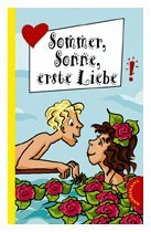 gebrauchtes Buch – Sommer, Sonne, erste Liebe: 7 Bestseller-Autorinnen in einem Band (Freche Mädchen - freche Bücher!)