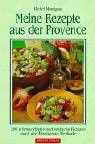 gebrauchtes Buch – Michel Montignac – Meine Rezepte aus der Provence: 200 schmackhafte und einfache Rezepte