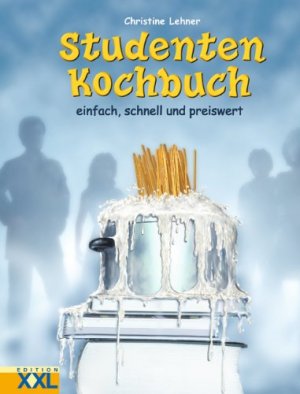 gebrauchtes Buch – Christine Lehner – Studenten Kochbuch: Einfach, schnell und preiswert