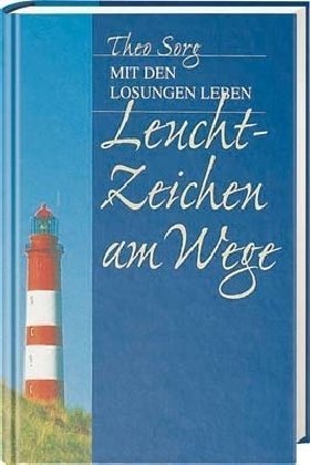 gebrauchtes Buch – Theo Sorg – Leuchtzeichen am Wege: Mit den Losungen leben