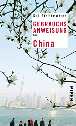 gebrauchtes Buch – Kai Strittmatter – Gebrauchsanweisung für China: 11. aktualisierte Auflage 2017