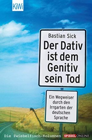 gebrauchtes Buch – Bastian Sick – Der Dativ ist dem Genitiv sein Tod: Folge 1